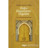 Doğru Düşüncenin Engelleri - Muhammed Fatih Kesler - Akçağ Yayınları
