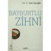 Bayburtlu Zihni - Saim Sakaoğlu - Akçağ Yayınları