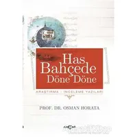 Has Bahçede Döne Döne - Osman Horata - Akçağ Yayınları