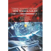Küresel Ekonomiye Yön Veren Yeni Teknolojiler - Kolektif - Akçağ Yayınları