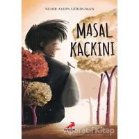 Masal Kaçkını - Nehir Aydın Gökduman - Erdem Çocuk