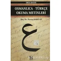 Osmanlıca-Türkçe Okuma Metinleri - Orta Seviye-10 - Hasan Babacan - Altın Post Yayıncılık