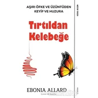 Tırtıldan Kelebeğe - Ebonia Allard - Sola Unitas
