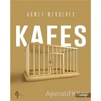 Kafes - Ahmet Menderes - A7 Kitap