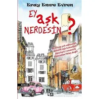 Ey Aşk Nerdesin? - Eray Emre Evren - Sola Unitas