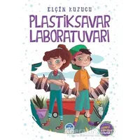 Plastiksavar Laboratuvarı - Elçin Kuzucu - Martı Çocuk Yayınları