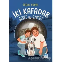İki Kafadar - Seyit ile Samet - Fesih Vural - Martı Çocuk Yayınları