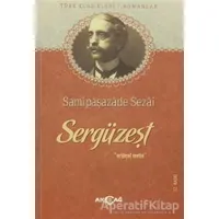 Sergüzeşt - Samipaşazade Sezai - Akçağ Yayınları