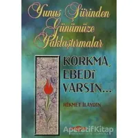 Yunus Şiirinden Günümüze Yaklaştırmalar - Hikmet İlaydın - Akçağ Yayınları