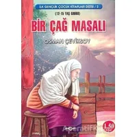 Bir Çağ Masalı - Osman Çeviksoy - Akçağ Yayınları