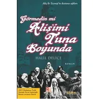 Görmedin mi Aliş’imi Tuna Boyunda - Halil Delice - Babıali Kültür Yayıncılığı