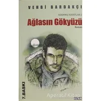 Ağlasın Gökyüzü - Vehbi Bardakçı - Ozan Yayıncılık