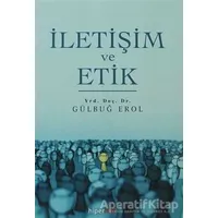 İletişim ve Etik - Gülbuğ Erol - Hiperlink Yayınları
