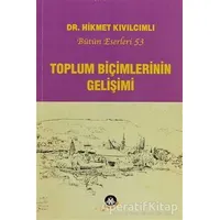 Toplum Biçimlerinin Gelişimi - Hikmet Kıvılcımlı - Sosyal İnsan Yayınları