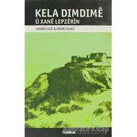 Kela Dimdime u Xane Lepzerın - Casıme Celıl - Nubihar Yayınları