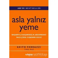 Asla Yalnız Yeme - Tahl Raz - MediaCat Kitapları