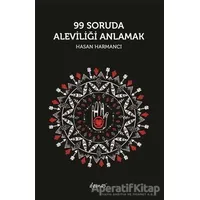 99 Soruda Aleviliği Anlamak - Hasan Harmancı - Demos Yayınları