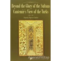 Beyond the Glory of the Sultans - Eugenia Popescu - Judetz - Pan Yayıncılık