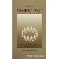 Yampaç Ayşe - Mahmut Mustafa Kılınçer - Meneviş Yayınları