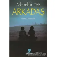 Arkamdaki Taş Arkadaş - Abdullah Sevinç - Gonca Yayınevi
