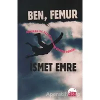 Ben Femur - İsmet Emre - Kent Kitap