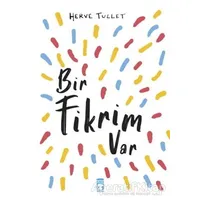 Bir Fikrim Var - Herve Tullet - Timaş Çocuk