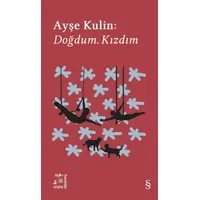 Doğdum. Kızdım - Ayşe Kulin - Everest Yayınları