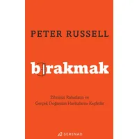 Bırakmak - Peter Russell - Serenad Yayınevi
