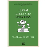 Hayat Dediğin Nedir, Charlie Brown? - Charles M. Schulz - Mundi