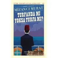 Turfanda Mı Yoksa Turfa Mı ? - Mizancı Murat - İş Bankası Kültür Yayınları