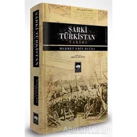 Şarki Türkistan Tarihi - Mehmet Emin Buğra - Ötüken Neşriyat