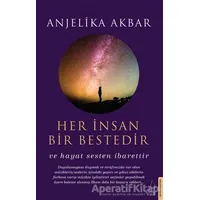 Her İnsan Bir Bestedir - Anjelika Akbar - Destek Yayınları