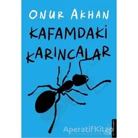 Kafamdaki Karıncalar - Onur Akhan - Destek Yayınları