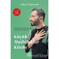 Küçük Mutluluklar Kitabı - Aşkım Kapışmak - Nemesis Kitap