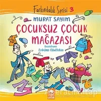 Çocuksuz Çocuk Mağazası - Murat Sayım - Eksik Parça Yayınları