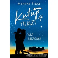 Kutup Yıldızı 4: Yaz Rüzgarı - Mehtap Fırat - Ephesus Yayınları