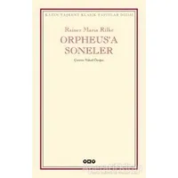Orpheus’a Soneler - Rainer Maria Rilke - Yapı Kredi Yayınları