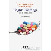 Sağlık Hastalığı - Carl Cederström - Yapı Kredi Yayınları