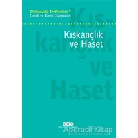 Psikanaliz Defterleri 7: Çocuk ve Ergen Çalışmaları - Kıskançlık ve Haset