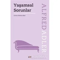 Yaşamsal Sorunlar - Alfred Adler - Say Yayınları