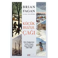 Küçük Buzul Çağı - Brian Fagan - Say Yayınları