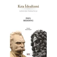 Kıta İdealizmi - Leibnizden Nietzscheye - Paul Redding - Say Yayınları