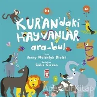 Kurandaki Hayvanlar Ara-Bul - Jenny Molendyk Divleli - Timaş Gülce Çocuk