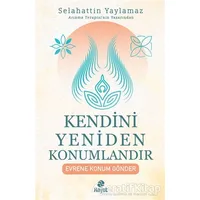 Kendini Yeniden Konumlandır - Selahattin Yaylamaz - Hayat Yayınları