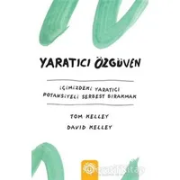 Yaratıcı Özgüven - Tom Kelley - Optimist Kitap