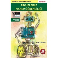 Projelerle Maker Öğrenciliği - Yonca Özgün - Abaküs Kitap