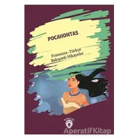 Pocahontas (Pocahontas) Fransızca Türkçe Bakışımlı Hikayeler - Kolektif - Dorlion Yayınları