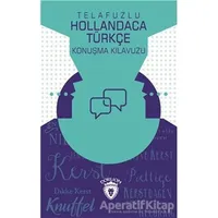 Telafuzlu Hollandaca Türkçe Konuşma Kılavuzu (Sözlük İlaveli) - Metin Gökçe - Dorlion Yayınları
