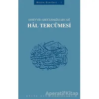 Hal Tercümesi : 401 - Abdülhakim Arvasi Üçışık Eserleri