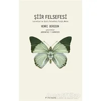 Şiir Felsefesi - Henri Bergson - Pinhan Yayıncılık